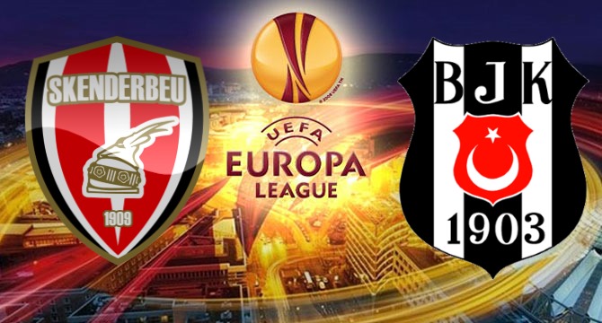 Skenderbeu - Beşiktaş Maçı