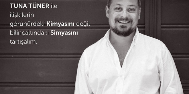 Tuna Tüner İle İlişki mi Çelişki mi?