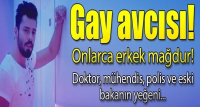 Eşcinsel Avcısı! Aralarında Polis, Öğretmen ve Eski Bakanın Yeğeni de Var