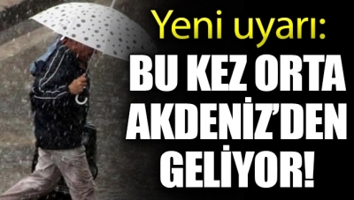 Meteoroloji’den Yeni Uyarı: Bu Defa Akdeniz’den Geliyor!
